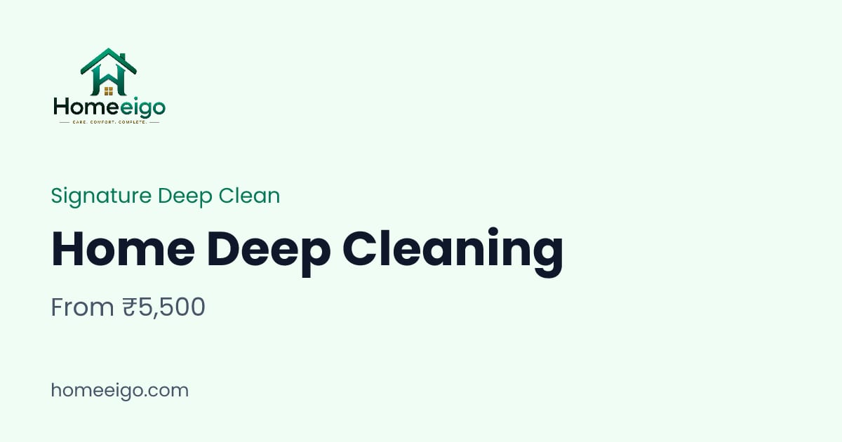 Home Deep Cleaning for 2, 3 and 4 BHK apartments | Homeeigo
